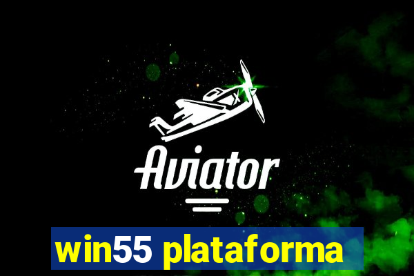 win55 plataforma